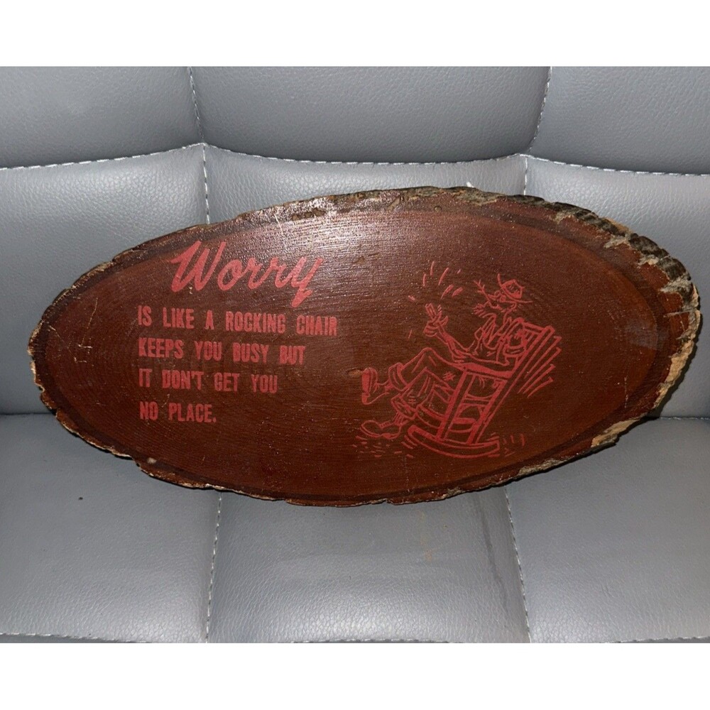 Vintage Decorative Wood Plaque with A Live Edge Wall Hanging Worry